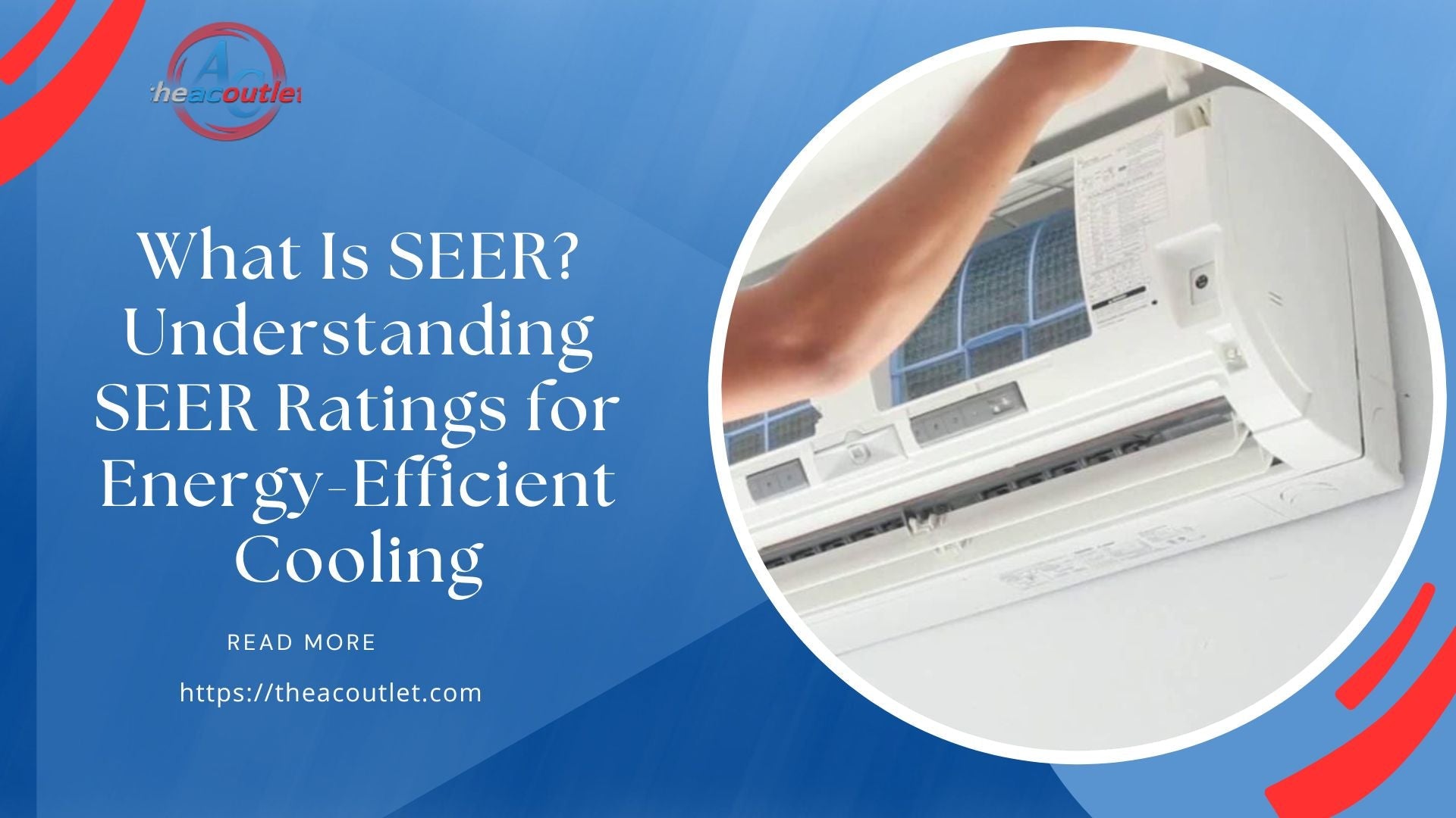 What Is SEER? Understanding SEER Ratings for Energy-Efficient Cooling