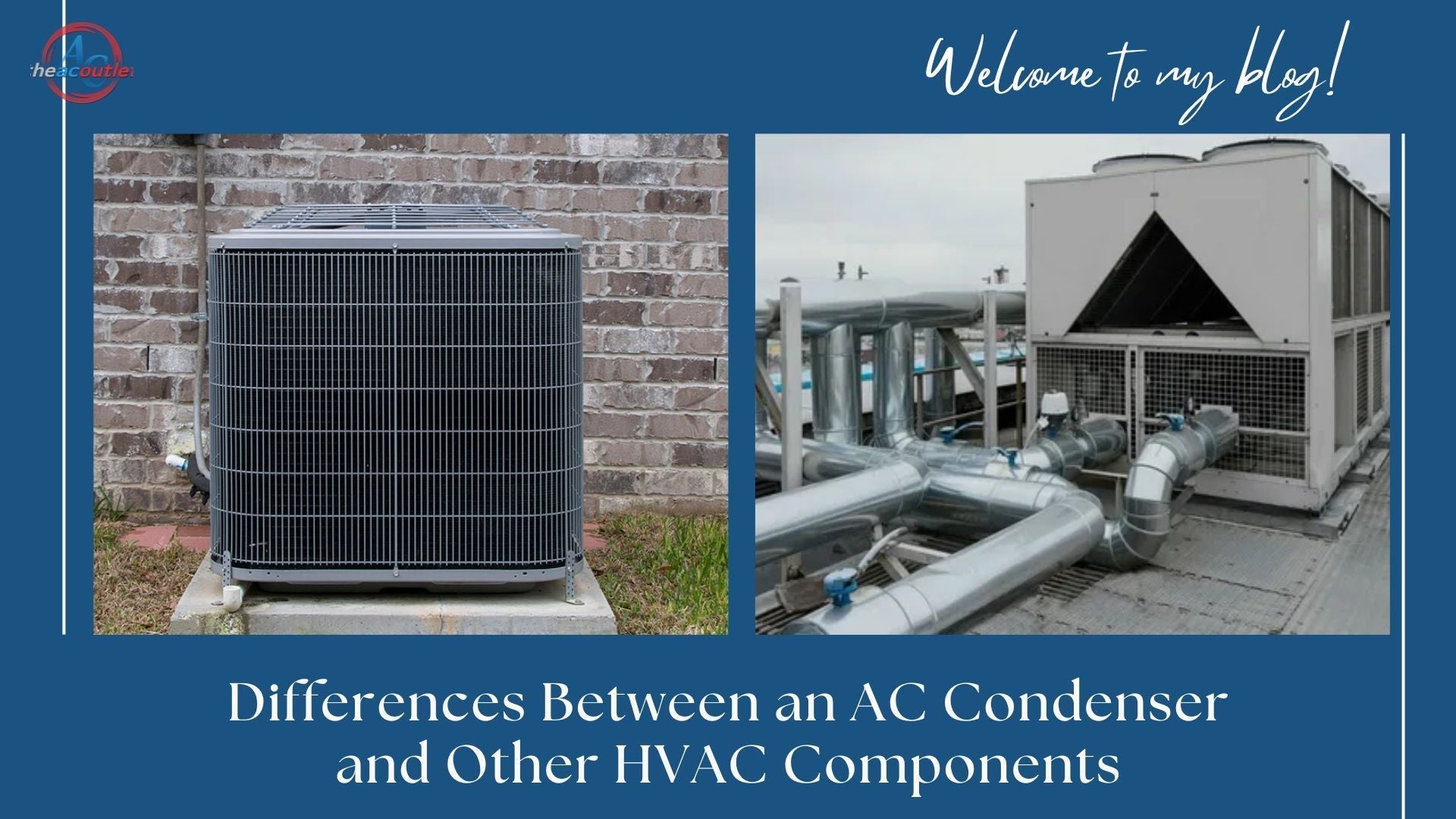 Differences Between an AC Condenser and Other HVAC Components
