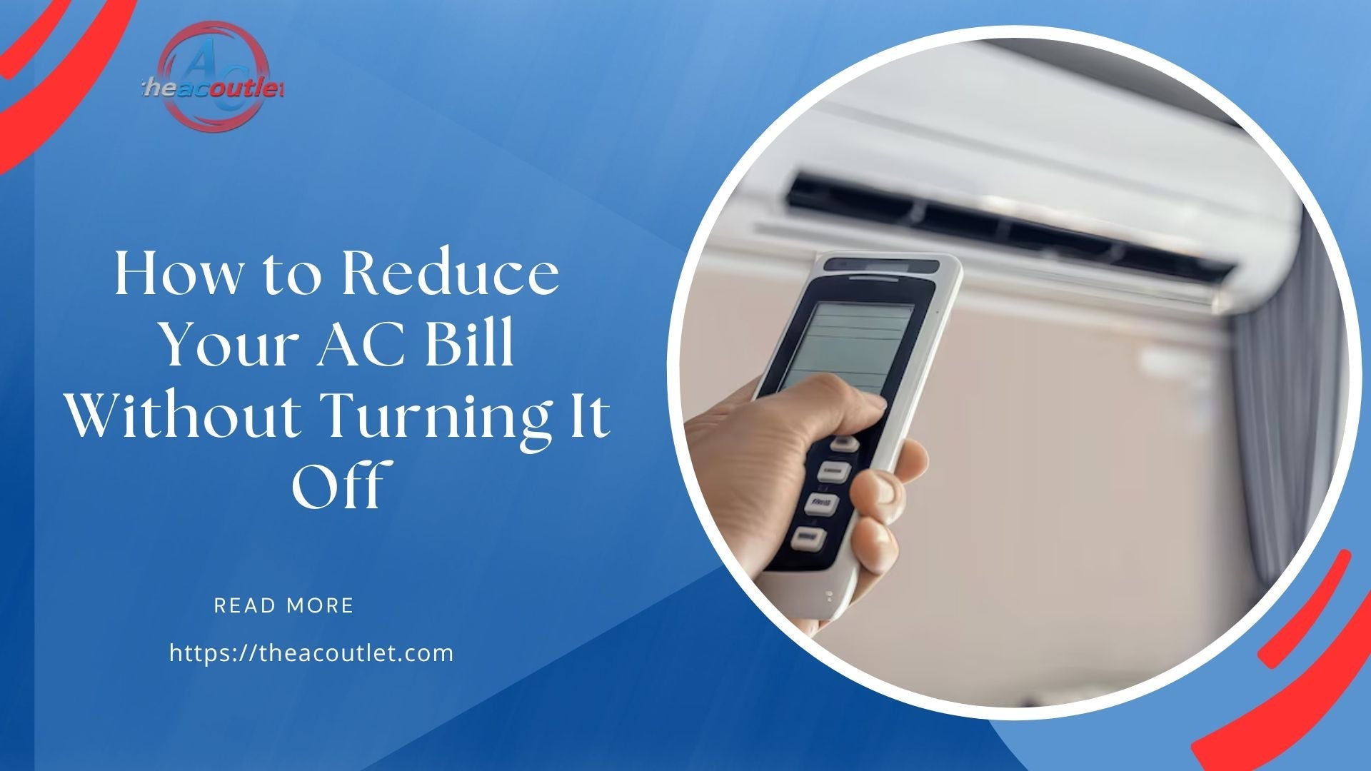How to Reduce Your AC Bill Without Turning It Off